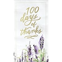 100 Days of Thanks 100 Days of Thanks Hardcover Kindle