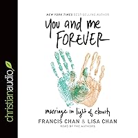 You and Me Forever: Marriage in Light of Eternity You and Me Forever: Marriage in Light of Eternity Paperback Kindle Audible Audiobook Hardcover Audio CD Multimedia CD