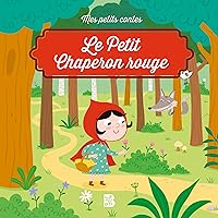 Mes petits contes: Le Petit Chaperon rouge Mes petits contes: Le Petit Chaperon rouge Paperback