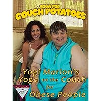 Yogi Marlon's Couch Yoga for Obese People