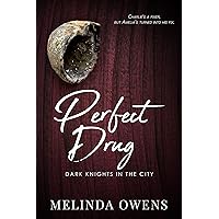 Perfect Drug (Dark Knights in the City Book 1) Perfect Drug (Dark Knights in the City Book 1) Kindle Paperback