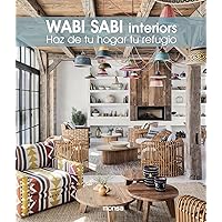 WABI SABI interiors: Haz de tu hogar tu refugio WABI SABI interiors: Haz de tu hogar tu refugio Hardcover