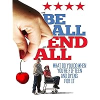 The Be All And End All