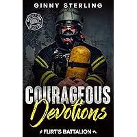 Courageous Devotions: A Second Chance Romance (Flirt's Battalion) Courageous Devotions: A Second Chance Romance (Flirt's Battalion) Kindle Paperback