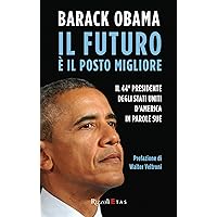 Il futuro è il posto migliore (Italian Edition)