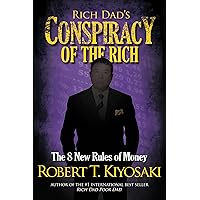 Rich Dad's Conspiracy of the Rich: The 8 New Rules of Money Rich Dad's Conspiracy of the Rich: The 8 New Rules of Money Paperback Kindle Mass Market Paperback