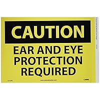 C672PB CAUTION - EAR AND EYE PROTECTION REQUIRED – 14 in. x 10 in. PS Vinyl Caution Sign with Yellow/Black Text on Black/Yellow Base