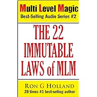 The 22 Immutable Laws of MLM: Shattering the Myths (Multi Level Magic Book 2) The 22 Immutable Laws of MLM: Shattering the Myths (Multi Level Magic Book 2) Kindle Audible Audiobook
