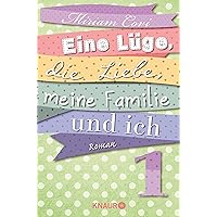 Eine Lüge, die Liebe, meine Familie und ich 1: Serial Teil 1 (German Edition) Eine Lüge, die Liebe, meine Familie und ich 1: Serial Teil 1 (German Edition) Kindle