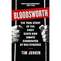 Bloodsworth: The True Story of the First Death Row Inmate Exonerated by DNA Evidence Bloodsworth: The True Story of the First Death Row Inmate Exonerated by DNA Evidence Paperback Kindle Audible Audiobook Hardcover