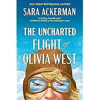 The Uncharted Flight of Olivia West: A Novel The Uncharted Flight of Olivia West: A Novel Paperback Kindle Audible Audiobook Hardcover Audio CD
