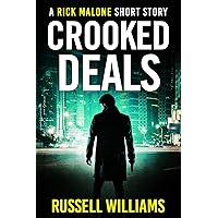 Crooked Deals: A Hard Boiled Crime Thriller (Rick Malone Short Story Book 1)