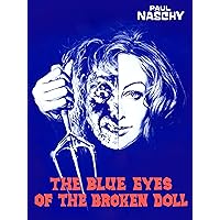 Blue Eyes of The Broken Doll