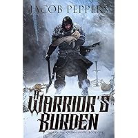 A Warrior's Burden: Book One of Saga of the Known Lands