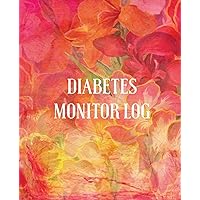 Diabetes Monitor Log: Pink Floral Glucose Monitoring Log: Type 1 & Type 2 | Large for Visual Comfort 7.25” x 9.25” | Diabetes, Blood Sugar Diary | ... & After Meal, Notes, Appointment Log (Health)
