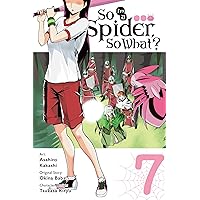 So I'm a Spider, So What?, Vol. 7 (manga) (Volume 7) (So I'm a Spider, So What? (manga), 7) So I'm a Spider, So What?, Vol. 7 (manga) (Volume 7) (So I'm a Spider, So What? (manga), 7) Paperback Kindle