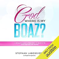 God Where is My Boaz God Where is My Boaz Audible Audiobook Paperback Kindle