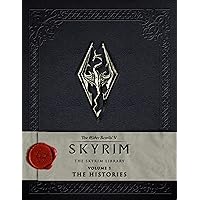 The Elder Scrolls V: Skyrim - The Skyrim Library, Vol. I: The Histories The Elder Scrolls V: Skyrim - The Skyrim Library, Vol. I: The Histories Hardcover