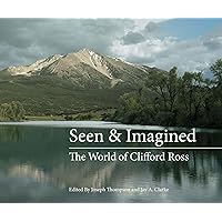 Seen & Imagined: The World of Clifford Ross (Mit Press) Seen & Imagined: The World of Clifford Ross (Mit Press) Hardcover