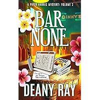 Bar None (A Piper Harris Mystery, Volume 3) Bar None (A Piper Harris Mystery, Volume 3) Kindle Paperback