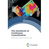 The Handbook of Continuous Crystallization The Handbook of Continuous Crystallization Kindle Hardcover