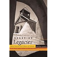 Enduring Legacies: Ethnic Histories and Cultures of Colorado (Timberline Books) Enduring Legacies: Ethnic Histories and Cultures of Colorado (Timberline Books) Kindle Hardcover Paperback