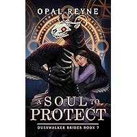 A Soul to Protect: Duskwalker Brides: Book Seven A Soul to Protect: Duskwalker Brides: Book Seven Kindle