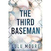 The Third Baseman: A sizzling Second Chance Baseball Romance (The New York Lions Book 1) The Third Baseman: A sizzling Second Chance Baseball Romance (The New York Lions Book 1) Kindle Audible Audiobook Paperback