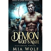 Demon Wolf’s Mate: Enemies to Lovers Paranormal Romance (Silverdale Wolves Book 5) Demon Wolf’s Mate: Enemies to Lovers Paranormal Romance (Silverdale Wolves Book 5) Kindle