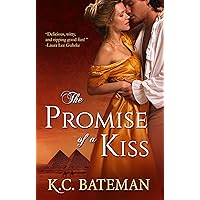 The Promise Of A Kiss (Regency Novella Series Book 1) The Promise Of A Kiss (Regency Novella Series Book 1) Kindle Paperback