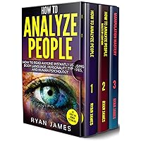 How to Analyze People: 3 Books in 1 - How to Master the Art of Reading and Influencing Anyone Instantly Using Body Language, Human Psychology and Personality Types How to Analyze People: 3 Books in 1 - How to Master the Art of Reading and Influencing Anyone Instantly Using Body Language, Human Psychology and Personality Types Kindle Hardcover Paperback