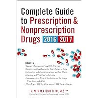 Complete Guide to Prescription & Nonprescription Drugs 2016-2017 Complete Guide to Prescription & Nonprescription Drugs 2016-2017 Paperback