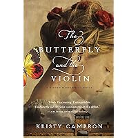 The Butterfly and the Violin (A Hidden Masterpiece Novel Book 1) The Butterfly and the Violin (A Hidden Masterpiece Novel Book 1) Kindle Audible Audiobook Paperback Hardcover Audio CD