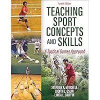 Teaching Sport Concepts and Skills: A Tactical Games Approach Teaching Sport Concepts and Skills: A Tactical Games Approach Paperback eTextbook Spiral-bound