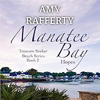 Manatee Bay: Hopes (Volume 2) (Treasure Seeker Series) Manatee Bay: Hopes (Volume 2) (Treasure Seeker Series) Paperback Audio CD