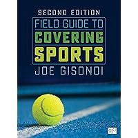 Field Guide to Covering Sports Field Guide to Covering Sports Spiral-bound Kindle
