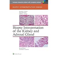 Biopsy Interpretation of the Kidney & Adrenal Gland (Biopsy Interpretation Series) Biopsy Interpretation of the Kidney & Adrenal Gland (Biopsy Interpretation Series) Hardcover Kindle