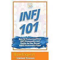INFJ 101: How To Understand Your INFJ Personality and Thrive As The Rarest MBTI Personality Type