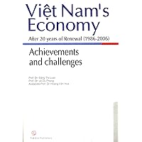 Viet Nam's Economy After 20 Years of Renewal (1986-2006): Achievements and Challenges