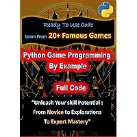 Python Game Programming By Example: Python Games: From Basics to Advanced Techniques