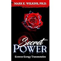 SECRET POWER: Extreme Energy Transmutation