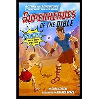 Superheroes of the Bible: Action and Adventure Stories about Real-Life Heroes Superheroes of the Bible: Action and Adventure Stories about Real-Life Heroes Paperback Kindle