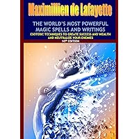 10th Edition. THE WORLD’S MOST POWERFUL MAGIC SPELLS AND WRITINGS: Esoteric techniques to create success and wealth and neutralize your enemies 10th Edition. THE WORLD’S MOST POWERFUL MAGIC SPELLS AND WRITINGS: Esoteric techniques to create success and wealth and neutralize your enemies Kindle
