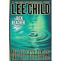 Never Go Back: A Jack Reacher Novel Never Go Back: A Jack Reacher Novel Audible Audiobook Kindle Paperback Mass Market Paperback Hardcover Audio CD