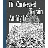 An-My Lê: On Contested Terrain An-My Lê: On Contested Terrain Paperback