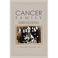 Cancer Family: The Search for the Cause of Hereditary Colorectal Cancer Cancer Family: The Search for the Cause of Hereditary Colorectal Cancer Kindle Hardcover Paperback