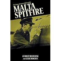 Malta Spitfire: The Diary of an Ace Fighter Pilot Malta Spitfire: The Diary of an Ace Fighter Pilot Kindle Audible Audiobook Paperback
