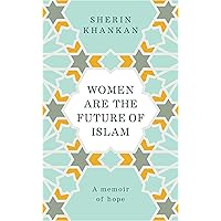 Women are the Future of Islam Women are the Future of Islam Hardcover Paperback