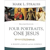 Four Portraits, One Jesus, 2nd Edition: A Survey of Jesus and the Gospels Four Portraits, One Jesus, 2nd Edition: A Survey of Jesus and the Gospels Hardcover Audible Audiobook Kindle
