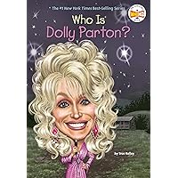 Who Is Dolly Parton? (Who Was?) Who Is Dolly Parton? (Who Was?) Paperback Kindle Audible Audiobook Library Binding